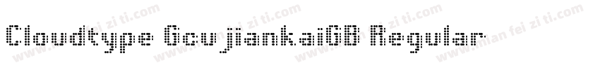 Cloudtype GcujiankaiGB Regular字体转换